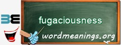 WordMeaning blackboard for fugaciousness
